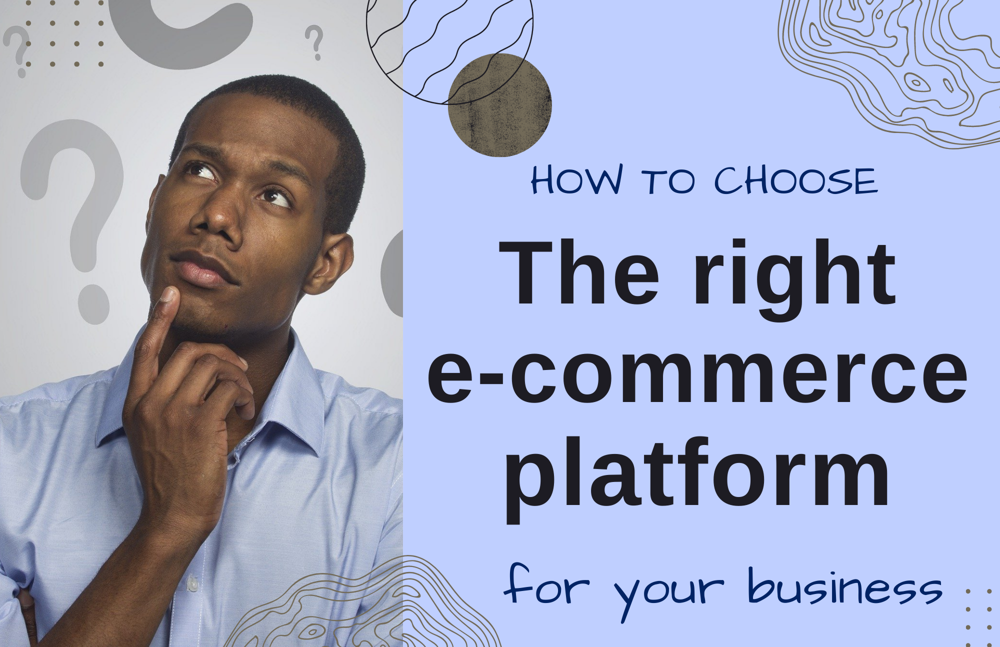 Right e-commerce platform for your business.png